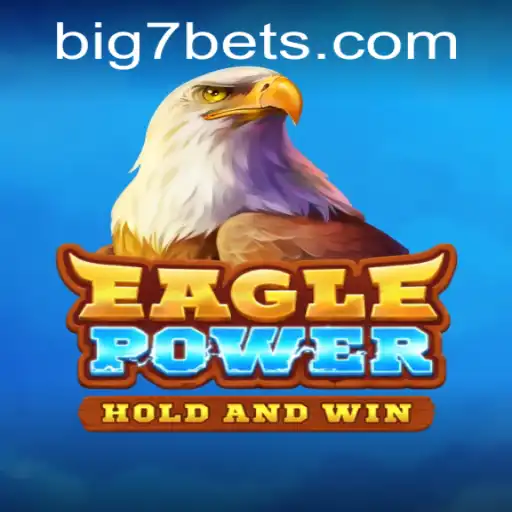 Exploring the Thrills of EaglePower: A Modern Gaming Sensation on BIG7.BET
