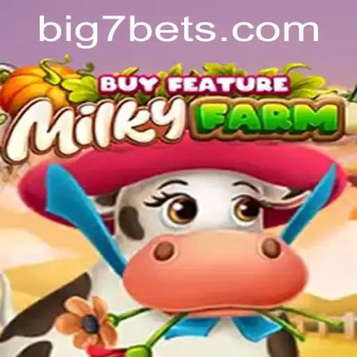 Exploring MilkyFarmBuyFeature: A Unique Slot Gaming Experience at BIG7.BET